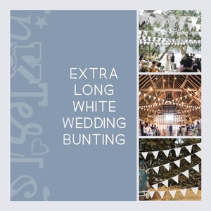 May include: Image features white wedding bunting, with the text "EXTRA LONG WHITE WEDDING BUNTING" on a blue background. The image includes photos of the bunting used at wedding venues, including outdoor and indoor settings.