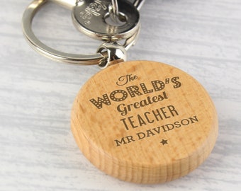 World’s Greatest Teacher | Personalised Solid Wood Engraved Keyring | Thank You | End of School Term Gift