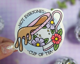 Not Everyone's Cup Of Tea |Glossy Or Holo Tattoo Style Quote Sticker | Laptop Decal | Kindles | Journals