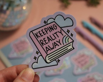 Keeping Reality Away |Glossy Or Holo Tattoo Style Fantasy Book Sticker | Laptop Decal | Kindles | Journals