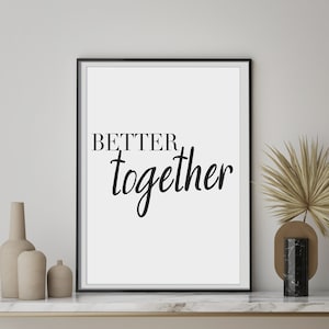Schwarz und weiß Better Together, Paare Poster, Wandkunst für Zuhause, Typografie Dekor, Paare Poster, Paar Geschenk für Schlafzimmer, kostenloser Versand