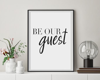 Black and white Be our Guest print, Wall art poster, Guest room decoration, guest room art, guest room decor, free shipping