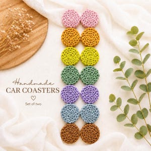 May include: Handmade car coasters in a variety of colors, including pink, yellow, green, purple, blue, and brown. The coasters are arranged in pairs, with a knitted texture. The text "Handmade CAR COASTERS" is visible in the image.