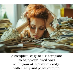 May include: A woman with red hair rests her head on a pile of papers. The image includes text that reads: "A complete, easy-to-use template to help your loved ones settle your affairs more easily, with clarity and peace of mind."