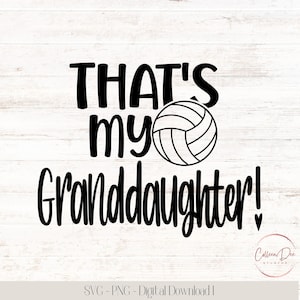 That&#39;s My Granddaughter! | Favorite Volleyball Player | SVG PNG file | Volleyball | Thats my Granddaughter Volleyball Shirt | Volleyball svg