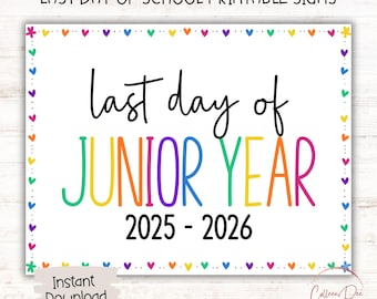 Last Day of Junior Year 2025-2026 | Last Day Sign | End of School Sign | Printable Last Day of School Sign | Junior Year 2026 | 11th GRADE