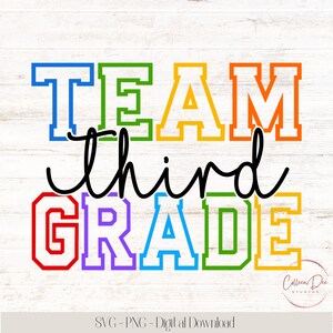 May include: A vibrant graphic featuring the text "TEAM third GRADE" in a bold, outlined style. The word "third" is written in a cursive font. The design also includes the text "SVG - PNG - Digital Download" and a logo.