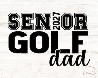 May include: A black graphic design featuring the text SENIOR 2027 GOLF DAD. The word SENIOR is in a bold block font, the number 2027 is stacked vertically, the word GOLF is in a large bold sans-serif font, and the word dad is in a cursive script.
