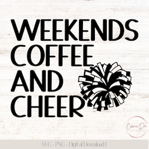 File di taglio "Caffè e allegria del fine settimana" / SVG per mamme cheerleader / Maglietta per amanti del caffè e del cheerleading / Regalo per mamme cheerleader / Amante del caffè / File di taglio SVG PNG