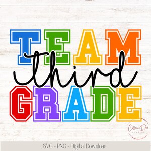 May include: A vibrant graphic featuring the text "TEAM Third GRADE". The words are in bold, block letters with a cursive "Third". The letters are in blue, green, orange, red, purple, and yellow, perfect for school-themed projects.