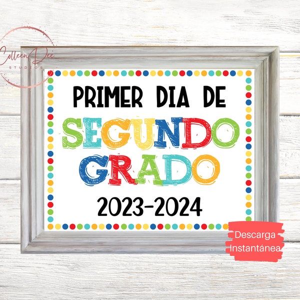 Primer Dia de Segundo Grado | 1st Day of 2nd Grade Sign | Start of School Sign | Printable First Day School Sign | 2nd Grade Printable Sign