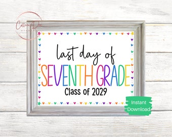 Last Day of SEVENTH GRADE Class of 2029 SIGN | End School Sign | Printable Last Day of School Sign | 7th Grade Printable Sign | Class 2029