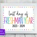 Last Day of Freshman Year 2023-2024 Last Day Sign End of School Sign ...