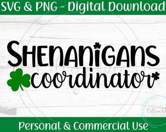 Shenanigans Coordinator | SVG cut file | PNG | St Patrick&#39;s Day | Shenanigans Coordinator shirt | Mom shirt | Irish | St Patrick shirt