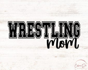 Wrestling Mom | Wrestling Mom Competition Shirt | Wrestling PNG, SVG Cut File | Cricut Digital Download | Wrestling Mother Mama spiritwear