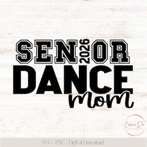 Senior Dance Mom 2026 | Dansteam Mom Life | Senior moeder 2026 | Knipbestand voor Cricut | PNG-SVG | Sportmoeder | Dansmoedershirt senior 2026