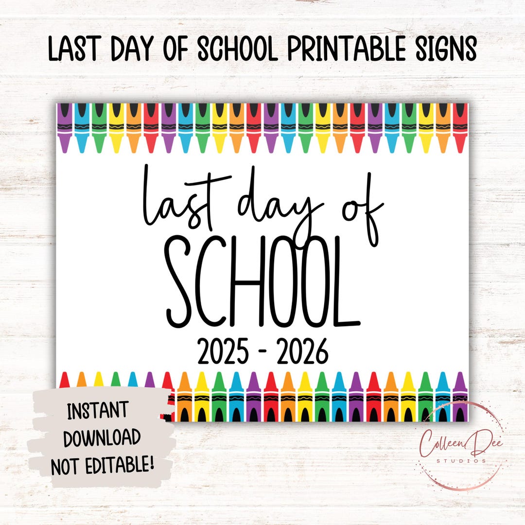 Last Day of School 2025-2026 Printable | Last Day of School Sign | End ...
