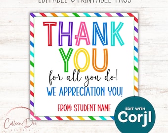 May include: A white printable tag with a rainbow border and the words "THANK YOU" in large, colourful letters. The tag also includes the phrases "for all you do!" and "WE APPRECIATION YOU!" with space for a student's name.