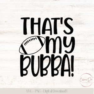 C'est mon Bubba Svg | chemise de maman | Joueur de football préféré | Fichier coupé PNG SVG | C'est mon ballon Bubba | Maillot de foot pour maman | Football