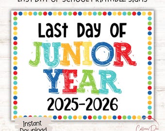 Last Day of Junior Year 2025-2026 | Last Day Sign | End of School Sign | Printable Last Day of School Sign | Junior Year 2026 | 11th GRADE