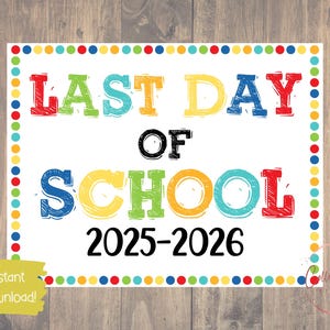 Last Day of School 2025-2026 Printable | Last Day of School Sign | End of School Sign | Printable Last Day School Sign | Printable Sign image 3