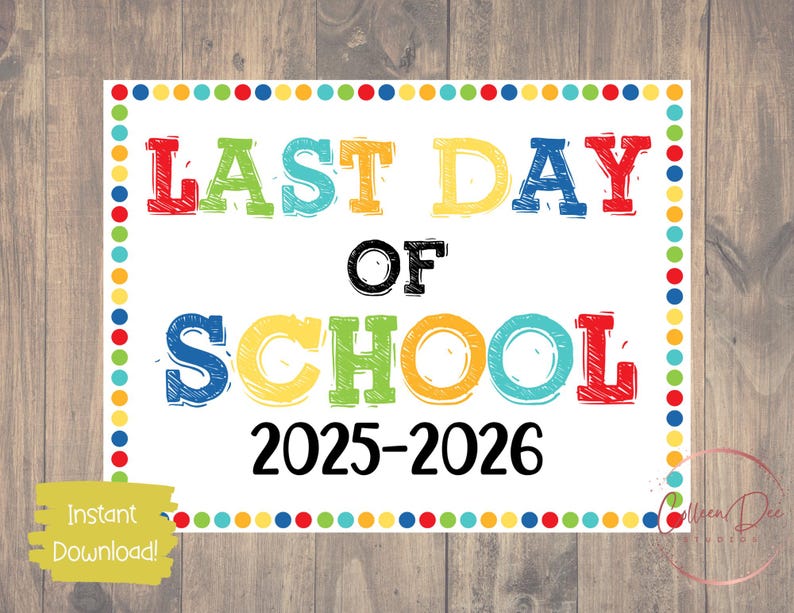 Last Day of School 2025-2026 Printable | Last Day of School Sign | End of School Sign | Printable Last Day School Sign | Printable Sign image 3