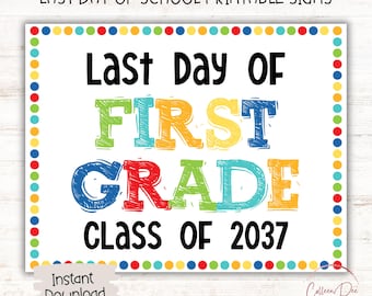 Last Day of FIRST GRADE Class 2037 SIGN | End of School Sign | Printable Last Day of School Sign | 1st Grade Printable Sign | Class 2037 1st