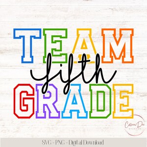 May include: A vibrant graphic design on a white wood-effect background. The words "TEAM fifth GRADE" are displayed in bold, outlined letters in various colours: blue, green, yellow, orange, red, purple, and green. The word "fifth" is in a cursive font.