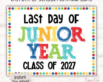 Last Day of Junior Year Class of 2027 | Last Day Sign | End of School Sign | Printable Last Day School Sign | 11th Grade | Junior Year 2027