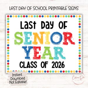 Last Day of Senior Year Class of 2026 | Last Day Sign | End of School Sign | Printable Last Day School Sign | 12th Grade | Senior Year 2026