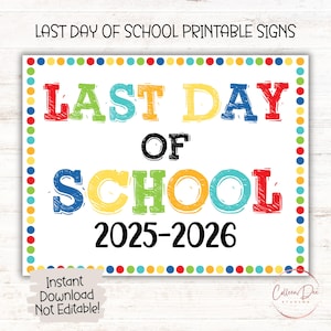 Last Day of School 2025-2026 Printable | Last Day of School Sign | End of School Sign | Printable Last Day School Sign | Printable Sign