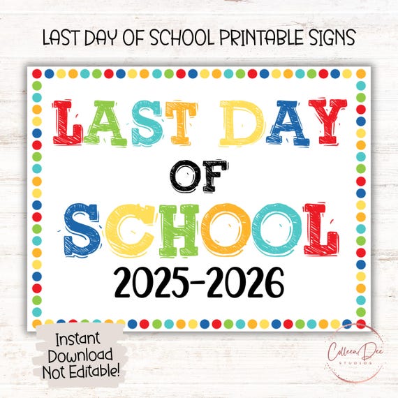 Last Day of School 2025-2026 Printable | Last Day of School Sign | End of School Sign | Printable Last Day School Sign | Printable Sign