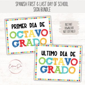 May include: Two white rectangular signs with Spanish text. The top sign reads "PRIMER DIA DE OCTAVO GRADO" in black, green, blue, red, and yellow. The bottom sign reads "ULTIMO DIA DE OCTAVO GRADO". Both signs have a border of colourful dots.