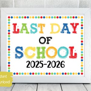 Last Day of School 2025-2026 Printable | Last Day of School Sign | End of School Sign | Printable Last Day School Sign | Printable Sign image 2