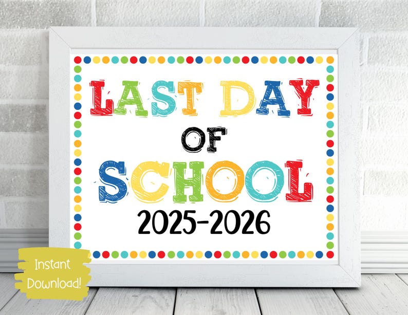 Last Day of School 2025-2026 Printable | Last Day of School Sign | End of School Sign | Printable Last Day School Sign | Printable Sign image 2