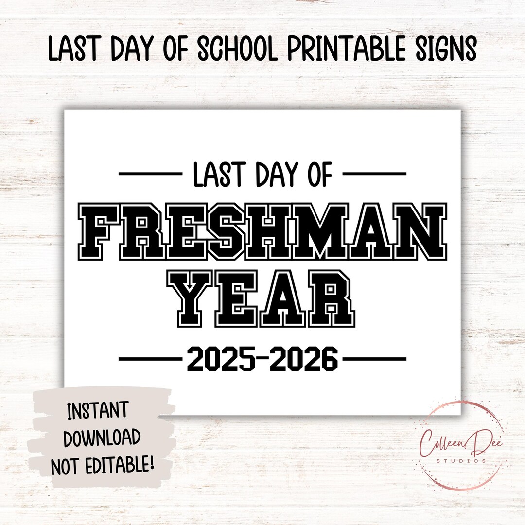 Last Day of Freshman Year 2025-2026 | Last Day Sign | End of School ...