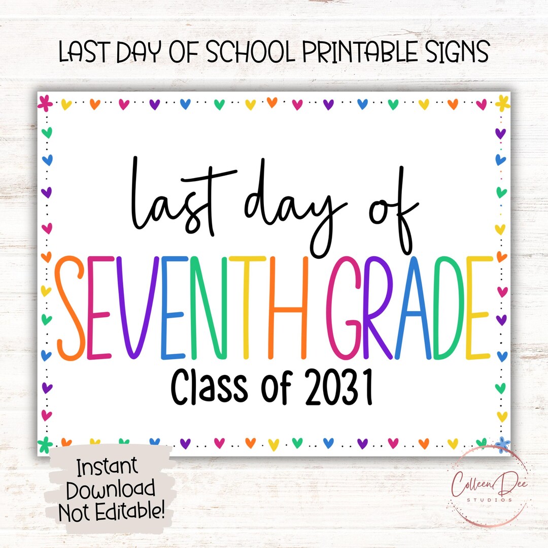 Last Day of SEVENTH GRADE Class of 2031 SIGN | End School Sign ...