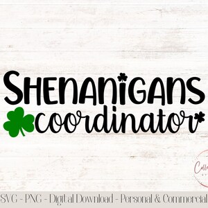 Coordinateur des manigances | Fichier de coupe SVG | PNG | Saint-Patrick | Chemise de coordinateur de Shenanigans | Chemise maman | Irlandais | Chemise Saint-Patrick image 3