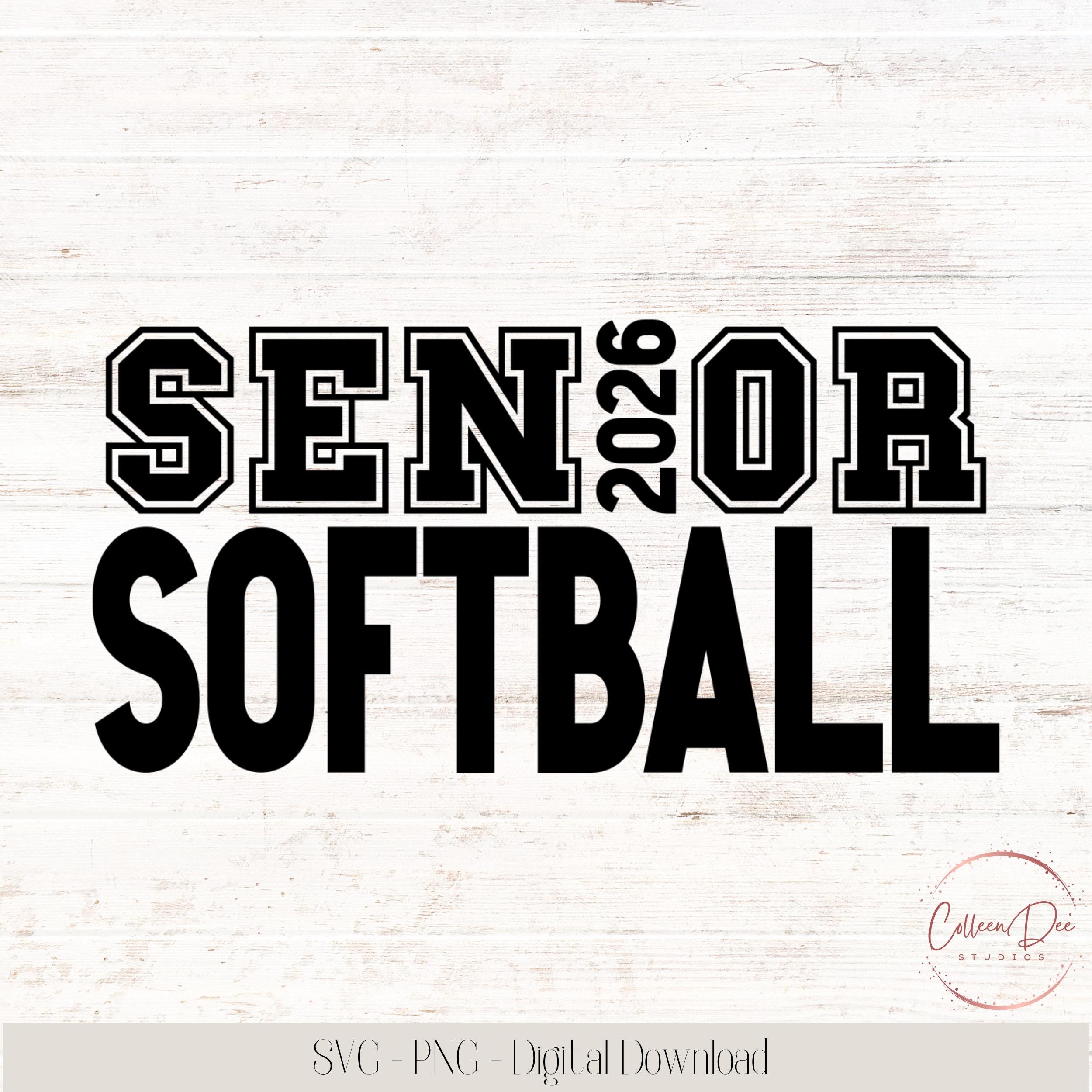 Senior Softball 2026 | Softball Team Senior | Senior 2026 | Cut File For Cricut | PNG SVG | High School Senior | Senior 2026 Softball Team
