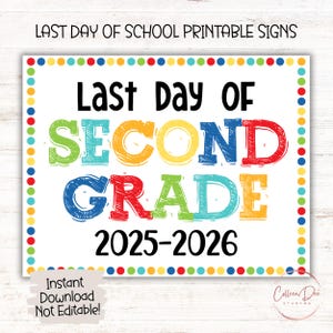SECOND GRADE 2025-26 SIGN | Last Day of Second Grade Sign | End of School Sign | Printable Last Day School Sign | 2nd Grade Printable Sign