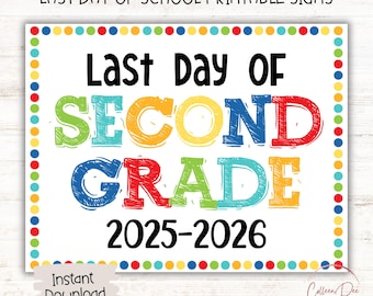 SECOND GRADE 2025-26 SIGN | Last Day of Second Grade Sign | End of School Sign | Printable Last Day School Sign | 2nd Grade Printable Sign