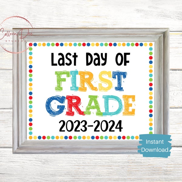 FIRST GRADE 2023-24 SIGN | Last Day of first Grade Sign | End of School Sign | Printable Last Day of School Sign | 1st Grade Printable Sign