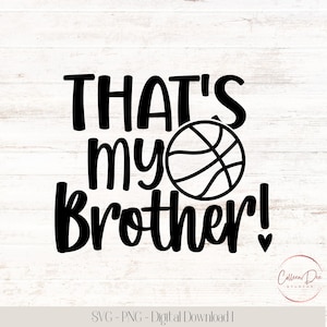 Esse é meu irmão Svg | Jogador de basquete favorito | Arquivo de corte SVG PNG | Basquete | Camiseta de basquete do meu irmão | Camiseta desse meu irmão