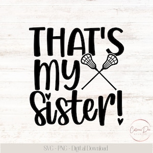 Das ist meine Schwester! | Lieblings Lacrosse Spieler | SVG PNG | Lacrosse | Das ist mein Schwester Lacrosse Shirt | Das ist meine Schwester | Lacrosse-Familie