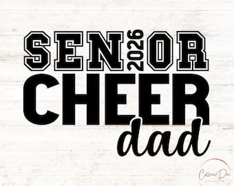 Senior Cheer Dad 2026 | Cheerleader | Dad Life | Senior 2026 Dad | Cut File For Cricut | PNG SVG | Sport Dad | Senior Cheer Dad 2026