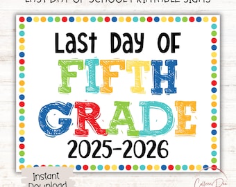 FIFTH GRADE 2025-2026 SIGN | Last Day Fifth Grade Sign | End of School Sign | Printable Last Day of School Sign | 5th Grade Printable Sign