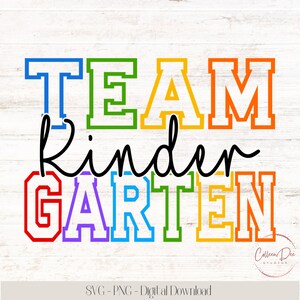 Team Kindergarten | Back To School Shirt | Teacher Appreciation Gift | Kindergarten | Kindergarten Team | Sublimation DTF PNG SVG |Field Day