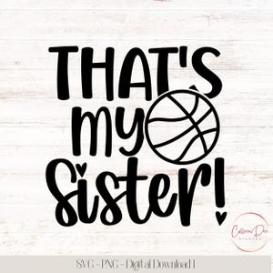 Das ist meine Schwester SVG | Lieblings-Basketballer | SVG PNG-Datei | Basketball | Das ist mein Schwester Basketball Shirt | Geschwister Basketball Shirt