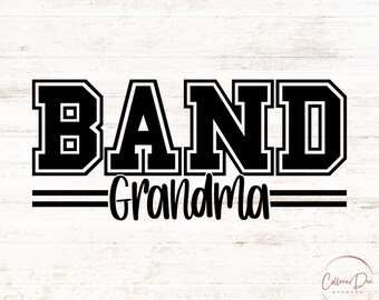 Band Grandma SVG Cut File | Marching Band Grandma Competition Shirt | Band Grandma PNG | Cricut Digital Download | Marching band spirit