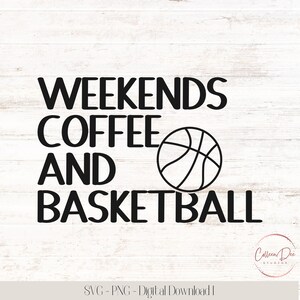Archivo de corte de café y baloncesto para fines de semana / Camiseta de mamá de baloncesto / Camiseta para amantes del café / Regalo para mamá de baloncesto / PNG SVG / Descarga instantánea